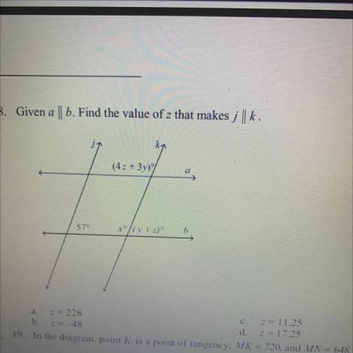 Given a || b. Find the value of z that makes j || k. (4z+3y) 57 x (y+z)