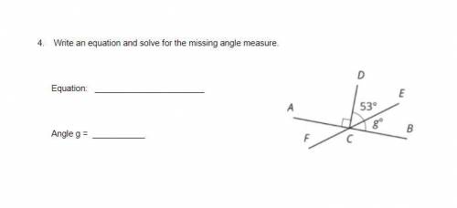 Write an equation and solve for the missing anglemeasure.

Equation: _______________________ Angle