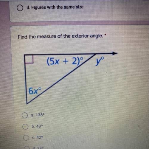 Find the measure of the exterior angle. 
that last answer is 38°