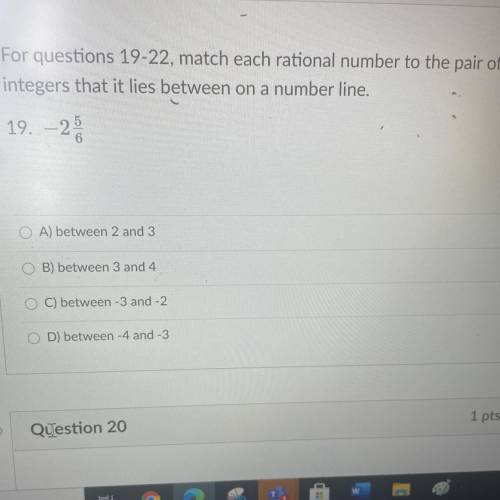 Match each rational number to the pair of

integers that it lies between on a number line. 2 5/6
O