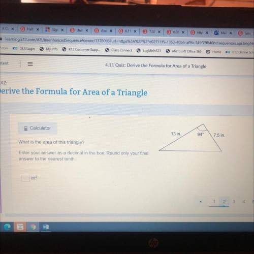 Calculator

13 in
94
7.5 in.
What is the area of this triangle?
Enter your answer as a decimal in