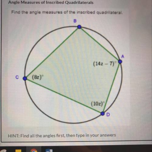 Please Help asap! Find the angle measures of the inscribed quadrilateral.
m
m
m
m