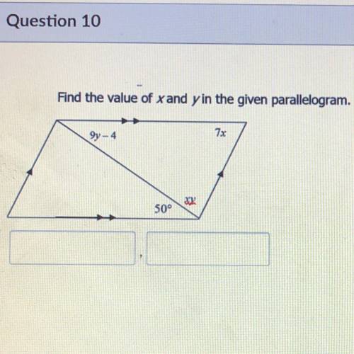 Find the value of x and y in the given parallelogram.

I don’t need the work or steps, just the an