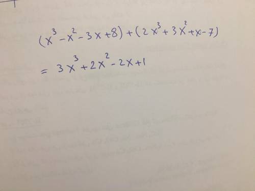 Evaluate (x3-x2-3x+8)+(2x3+3x2+x-7)