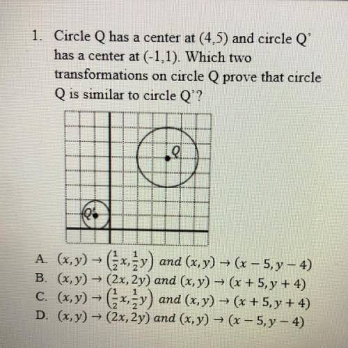 Circle Q has a center at (4, 5) and circle Q' has a center at (-1, 1). Which two transformations on