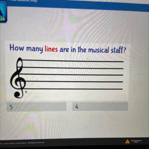 How
many lines are in the musical staff?
5
4