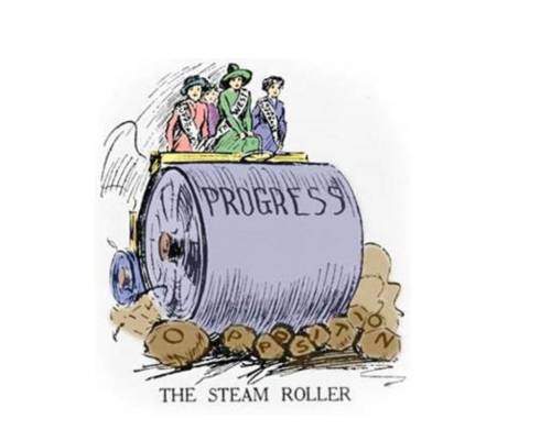 This cartoon shows women riding on a steamroller labeled as Progress.” Beneath the steamroller are