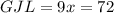 GJL = 9x = 72