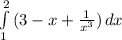 \int\limits^2_1 {(3-x+\frac{1}{x^{3} } )} \, dx