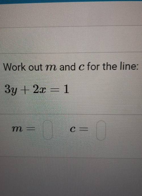 Work out the m and c fornthe line:​