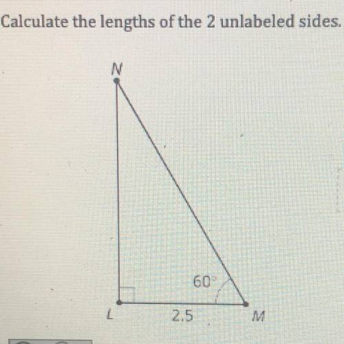 “Calculate the lengths of the 2 unlabeled sides”
