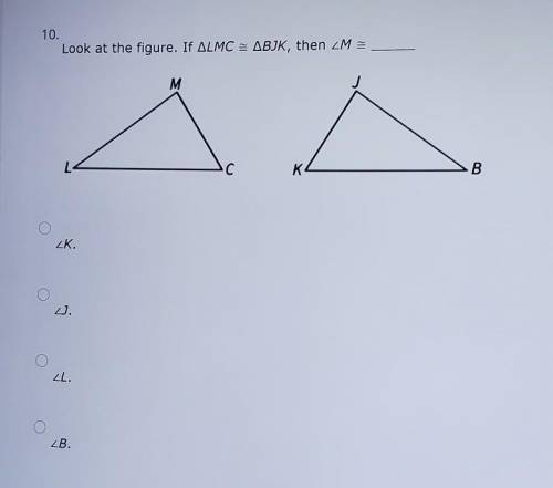 10. Look at the figure. If ALMC = ABJK, then ZM =PLEASE HELP WILL MARK BRAINLIEST ​