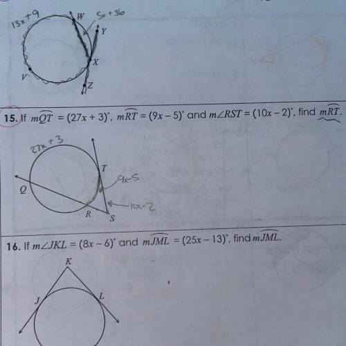 If arc QT=(27x+3), arc RT=(9x-5) and and angle RST=(10x-2) find arc RT (question 15)