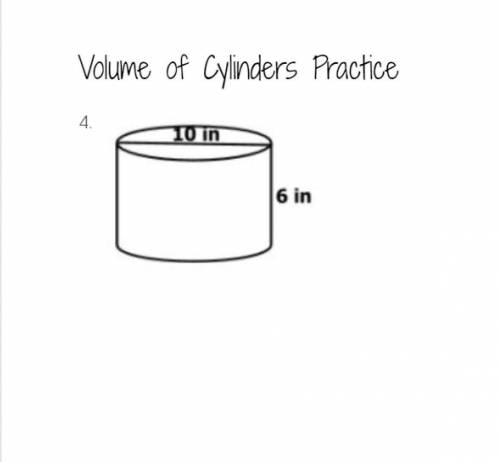 What is the volume of the cylinder and i need how you got the answer plz. Thank you