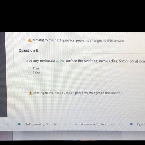 For any molecule at the surface the resulting surrounding forces equal zero

True
False
??????????