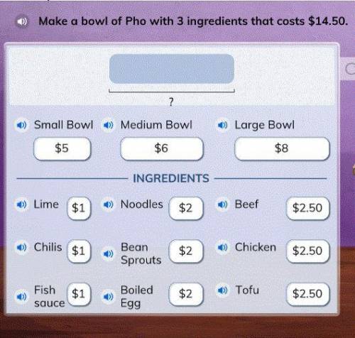 Witch 3 ingredients will add up to $14.40? (Only one bowl can be chosen, bowls are required)