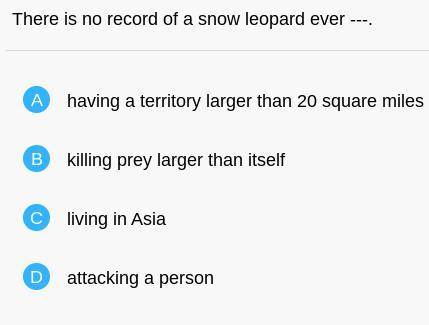 There is no record of a snow leopard ever---.
