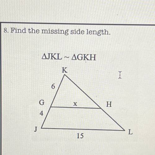 Find the missing side length.
AJKL ~ AGKH