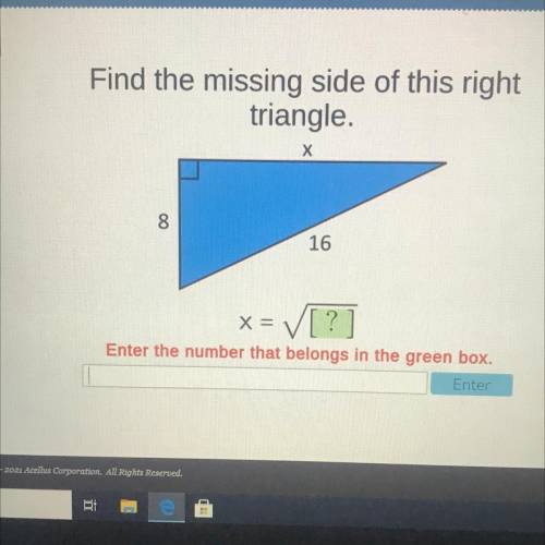 Find the missing side of this right triangle 8 16