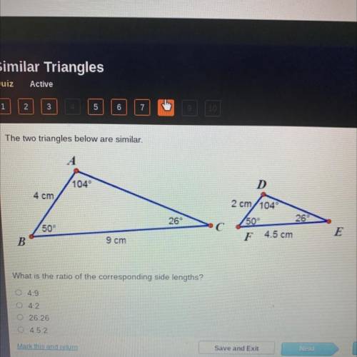 HURRY QUIZ

The two triangles below are similar. What is the ratio of the corresponding side l