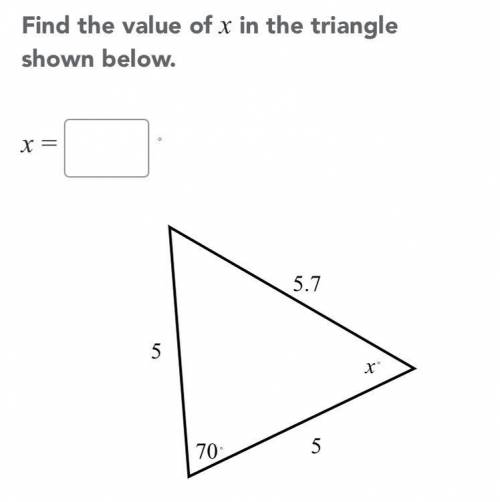 Find the value of x in the triangle shown below. ​