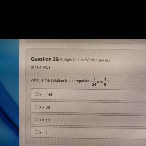 Question 20(Multiple Choice Worth 1 points)

(07.04 MC)
What is the solution to the equation 1
= ?