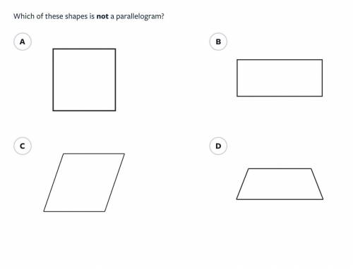 Which of these shapes is not a parallelogram? HELP ASAP 15 POINTS! TYSM GOD BLESS YOU AND Y