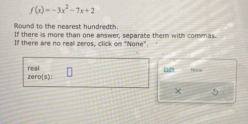 Hi, find the real zeros. if there are none, just say none.