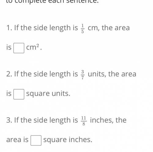 Find the area of a square using the given side lengths below.

Type the answers in the boxes below