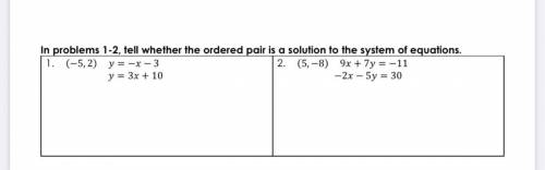 In problems 1-2, tell whether the ordered pair is a solution to the system of equations.
