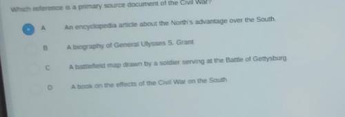 Question 21 Which reference is a primary source document of the Civil War? Pls help me Thank u btw