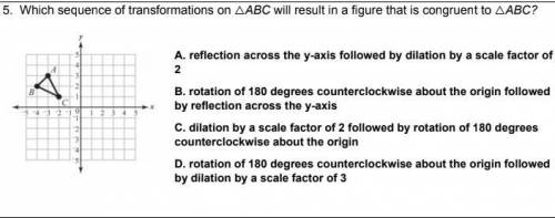 Which sequence of transformations on △ABC will result in a figure that is congruent to △ABC?