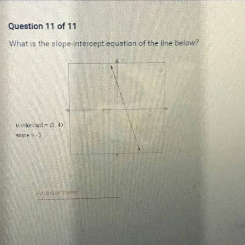 PLSS HELP ME I AM GOING TO CRY IF I DONT GET THIS ANSWER PLSS HELP ME What is the slope-intercept e