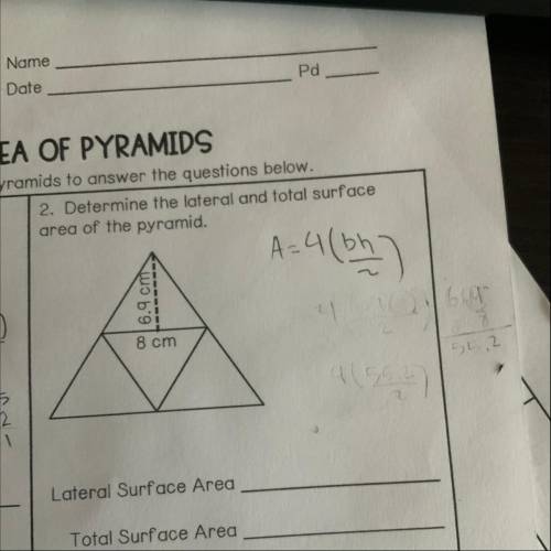 3. Determine the lateral and total surface
area of the pyramid.