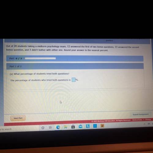 Someone help me please!! Question B is: The percentage of students who tried at least one question