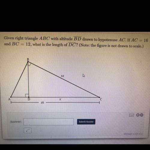 Given right triangle ABCABC with altitude \overline{BD}

BD
drawn to hypotenuse ACAC. If AC=16AC=1