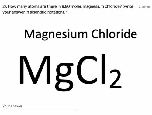 How many atoms are there in 8.80 moles magnesium chloride? (write your answer in scientific notatio