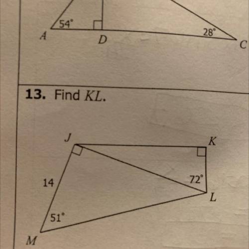 13. Find KL.
J
K
72°
14
L
51°
M
