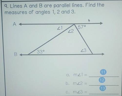 9. Lines A and B are parallel lines. Find the measures of angles 1, 2 and 3. ​