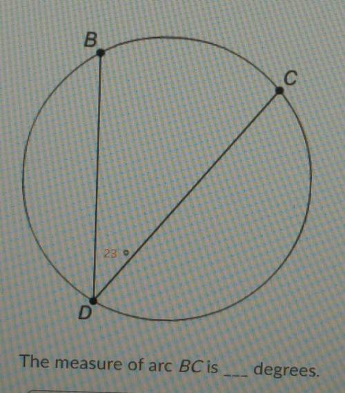 The measure of arc BC is ___ degrees​