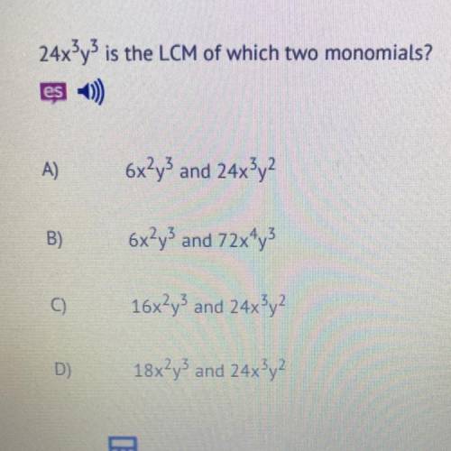 24x^3 y^3 is the LCM of which two monomials?