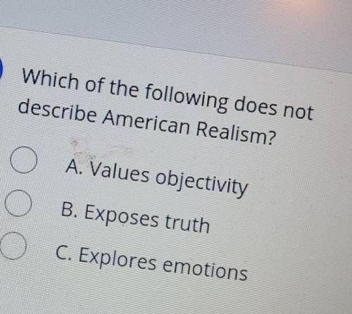 Which of the following does not describe American Realism? ​