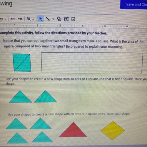 1.

Notice that you can put together two small triangles to make a square. What is the area of the
