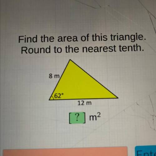 What’s the area of this triangle 
8m
62°
12m