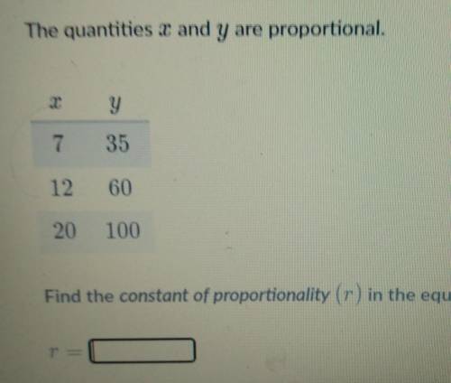 The quantities x and Y are proportional find the constant of proportionality or in the equation of