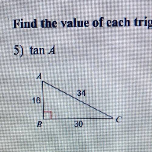 Find the value of each trigonometric ratio. Simplify if possible.