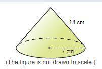 Use a net to find the surface area of the cone to the nearest square centimeter. Use 3.14 for π.