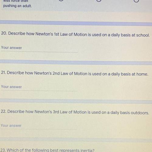 Y’all know how to answer these?

20. Describe how Newton's 1st Law of Motion is used on a daily ba