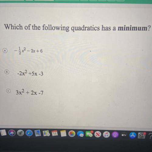 Which of the following quadratics has a minimum?