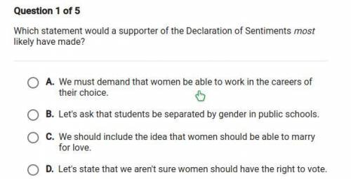 Which statement would a supporter of the Declaration of Sentiments most likely have said?